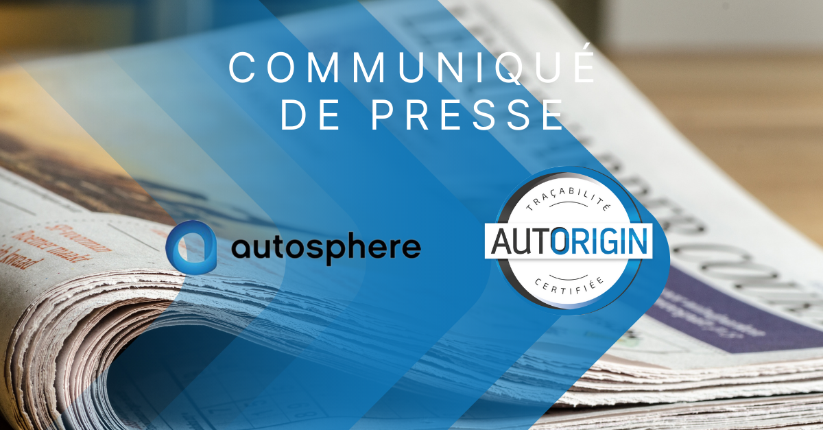 communique-de-presse-autosphere-x-autorigin-un-partenariat-sous-le-signe-de-la-tracabilite-et-de-la-transparence-sur-autospherefr-1